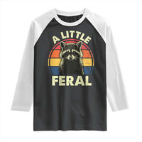 Funny Raccoon Raglan Shirt A Little Feral Trash Panda Meme Retro