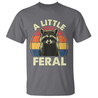 Funny Raccoon T Shirt A Little Feral Trash Panda Meme Retro