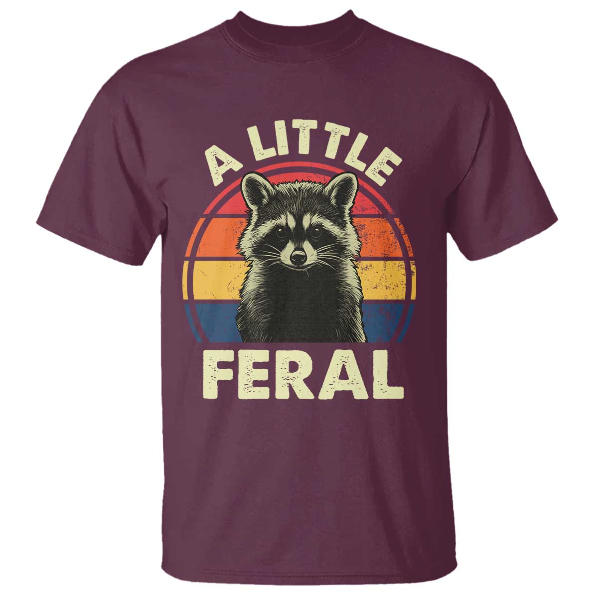 Funny Raccoon T Shirt A Little Feral Trash Panda Meme Retro