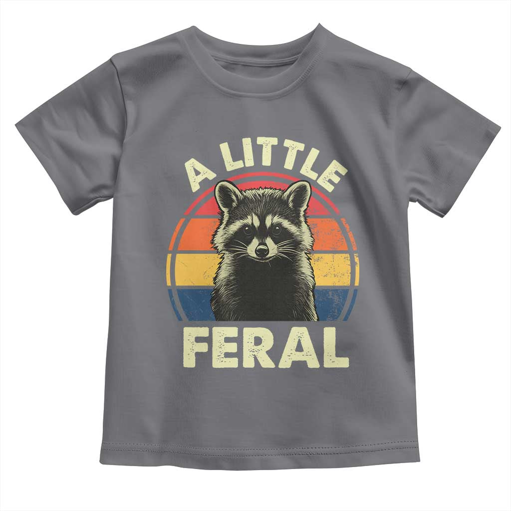 Funny Raccoon Toddler T Shirt A Little Feral Trash Panda Meme Retro