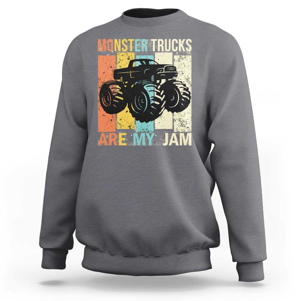 Monster Trucks Are My Jam Sweatshirt Vintage Retro