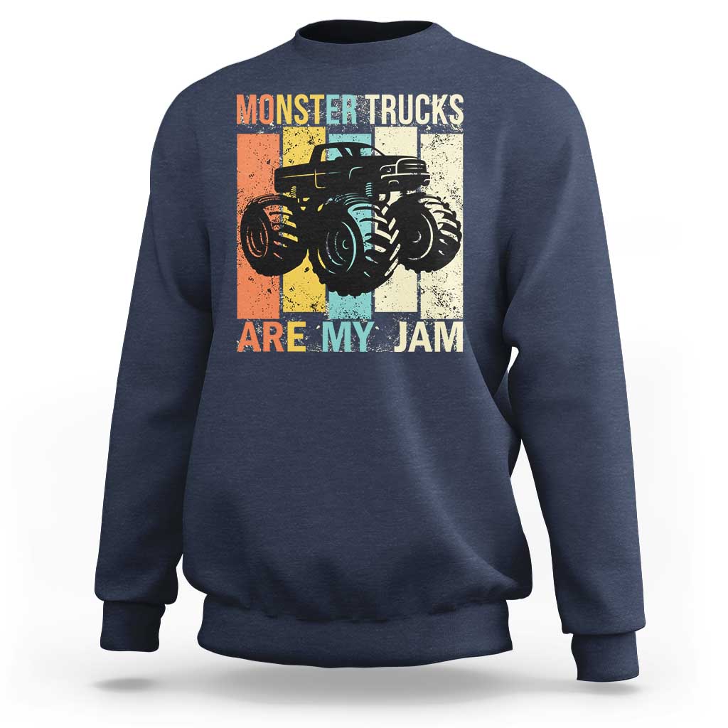 Monster Trucks Are My Jam Sweatshirt Vintage Retro