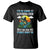 Funny Fishing T Shirt I'm So Good At Catching Fish That The Fish Tell Stories About Me