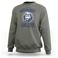 Motor Boat Captain Sweatshirt Funny Pontoon Boating Motor Boatin Lake Life