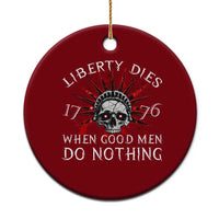 American Patriotic Skull Ceramic Ornament Liberty Dies When Good Men Do Nothing US Patriot Military - Wonder Print Shop