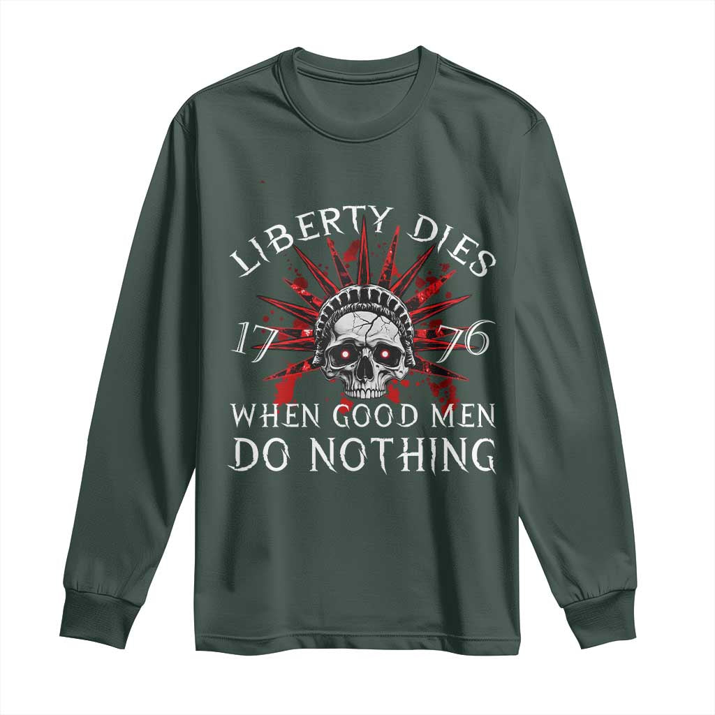 American Patriotic Skull Long Sleeve Shirt Liberty Dies When Good Men Do Nothing US Patriot Military