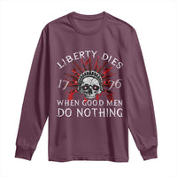 American Patriotic Skull Long Sleeve Shirt Liberty Dies When Good Men Do Nothing US Patriot Military
