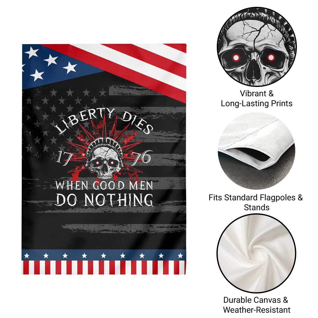 American Patriotic Skull Garden Flag Liberty Dies When Good Men Do Nothing US Patriot Military