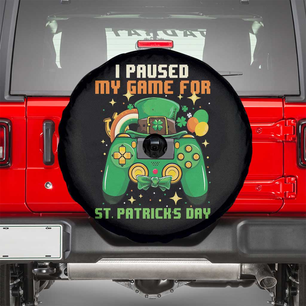 Funny Gamer I Paused My Game For St Patricks Day Spare Tire Cover Gaming Video Game Lover