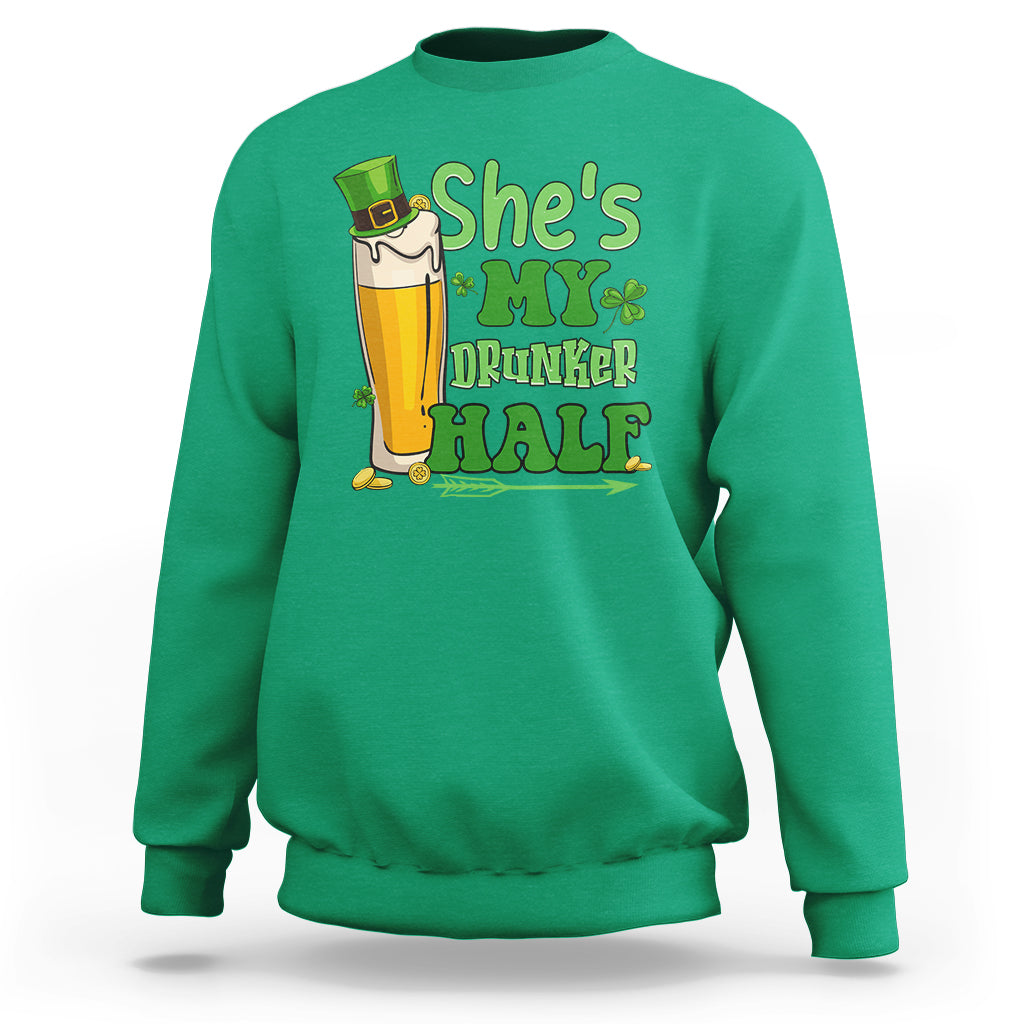 Funny St. Patricks Day Drinking Couple Matching Sweatshirt She's My Drunker Half - Wonder Print Shop