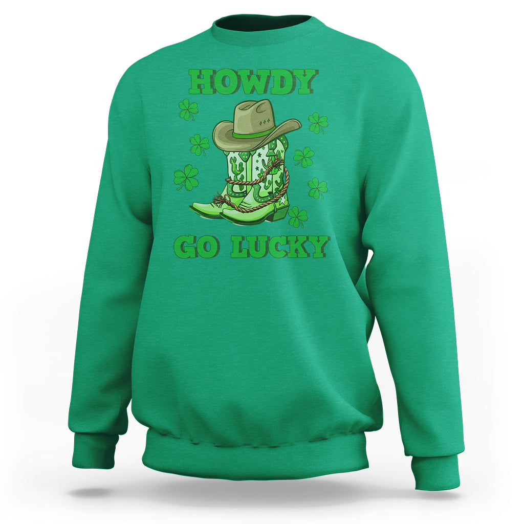 Funny St. Patricks Cowboy Sweatshirt Howdy Go Lucky Boots Retro Irish Western - Wonder Print Shop