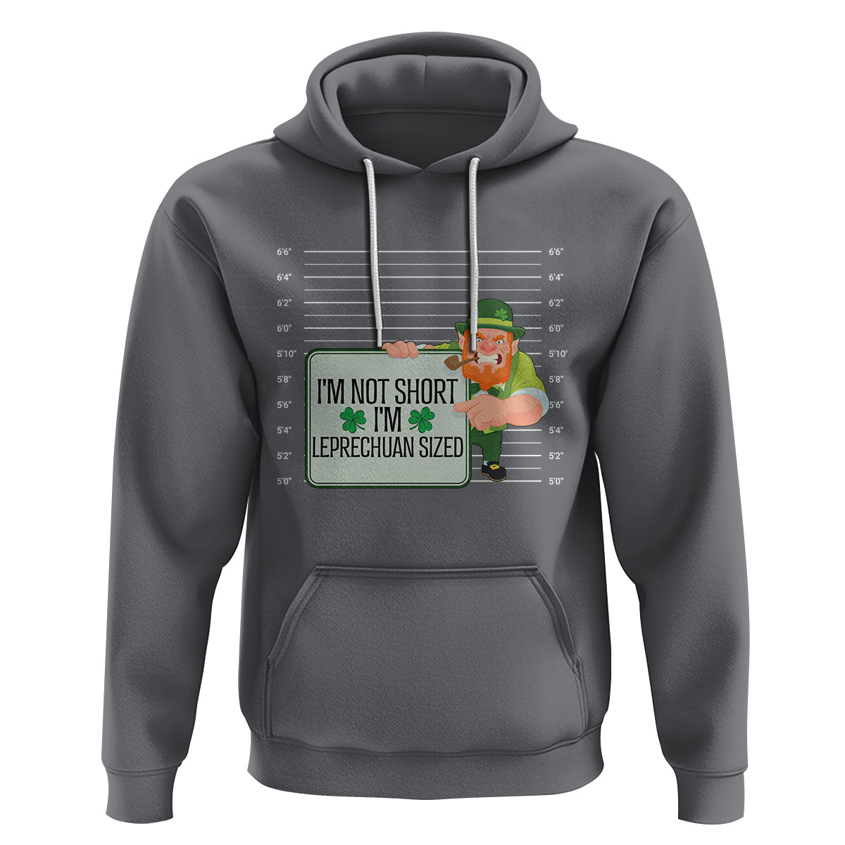 Funny St. Patricks Day Hoodie I'm Not Short I'm Leprechaun Sized Mugshot - Wonder Print Shop