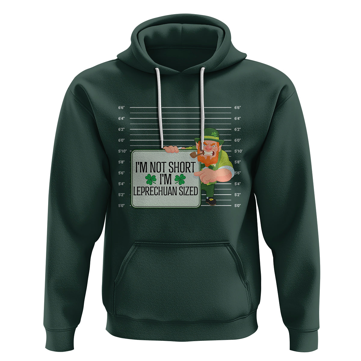 Funny St. Patricks Day Hoodie I'm Not Short I'm Leprechaun Sized Mugshot - Wonder Print Shop