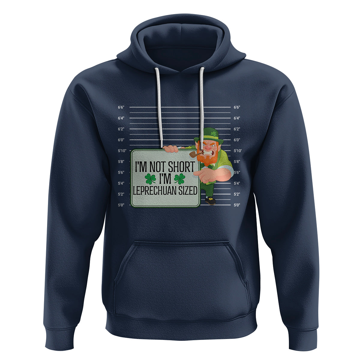 Funny St. Patricks Day Hoodie I'm Not Short I'm Leprechaun Sized Mugshot - Wonder Print Shop