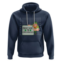 Funny St. Patricks Day Hoodie I'm Not Short I'm Leprechaun Sized Mugshot - Wonder Print Shop