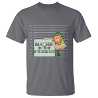 Funny St. Patricks Day T Shirt I'm Not Short I'm Leprechaun Sized Mugshot - Wonder Print Shop