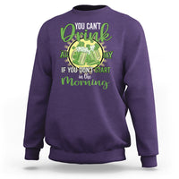 Funny St. Patricks Day Drinking Sweatshirt You Can't Drink All Day If You Don't Start In The Morning - Wonder Print Shop