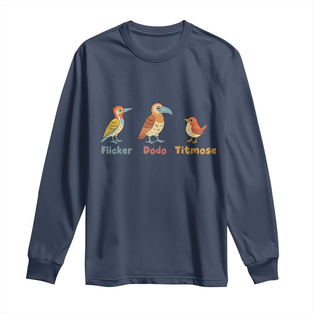 Flicker Dodo Titmouse Subtle FDT Long Sleeve Shirt Funny Bird Lover Nature