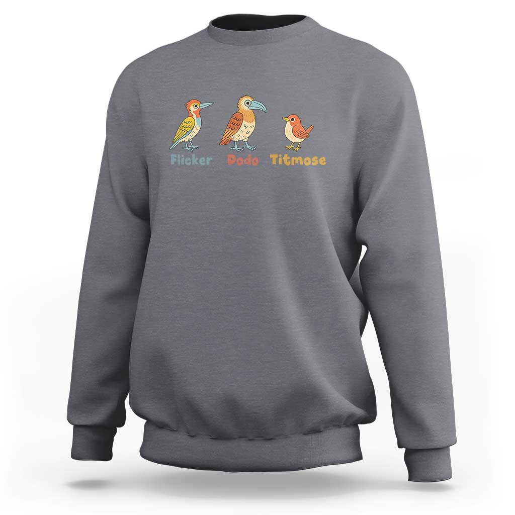 Flicker Dodo Titmouse Subtle FDT Sweatshirt Funny Bird Lover Nature