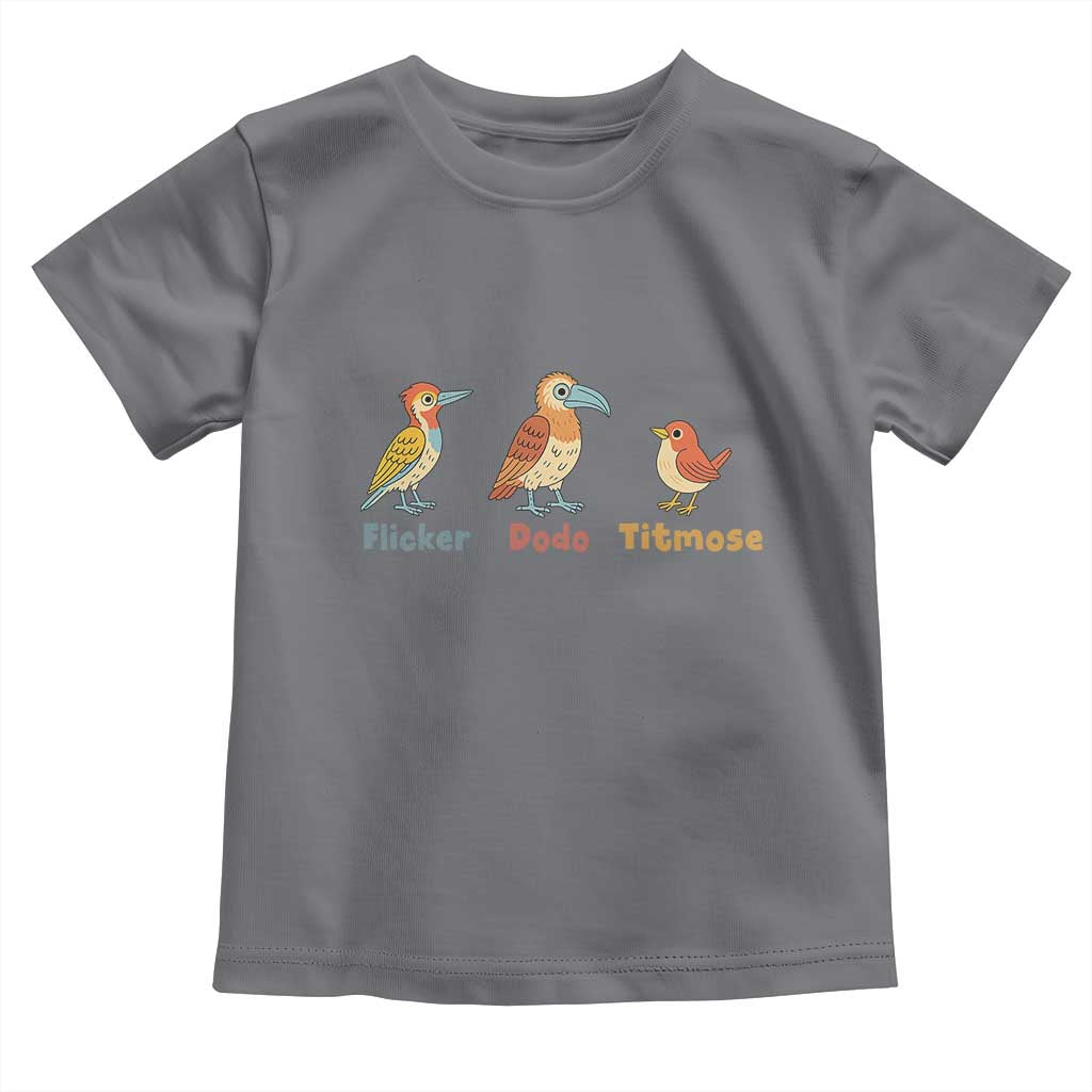 Flicker Dodo Titmouse Subtle FDT Toddler T Shirt Funny Bird Lover Nature