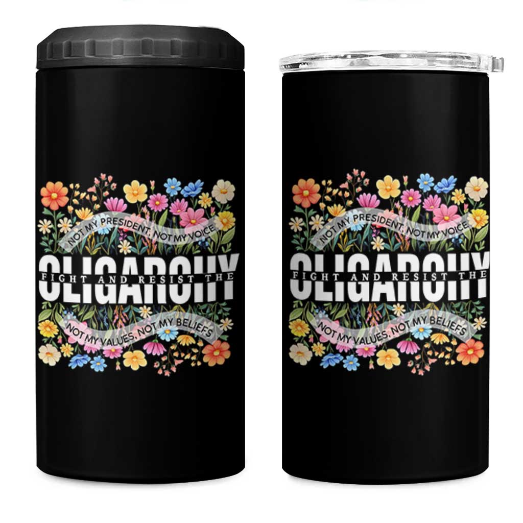 Not My President Subtle Floral 4 in 1 Can Cooler Tumbler Not My Voice Values Beliefs