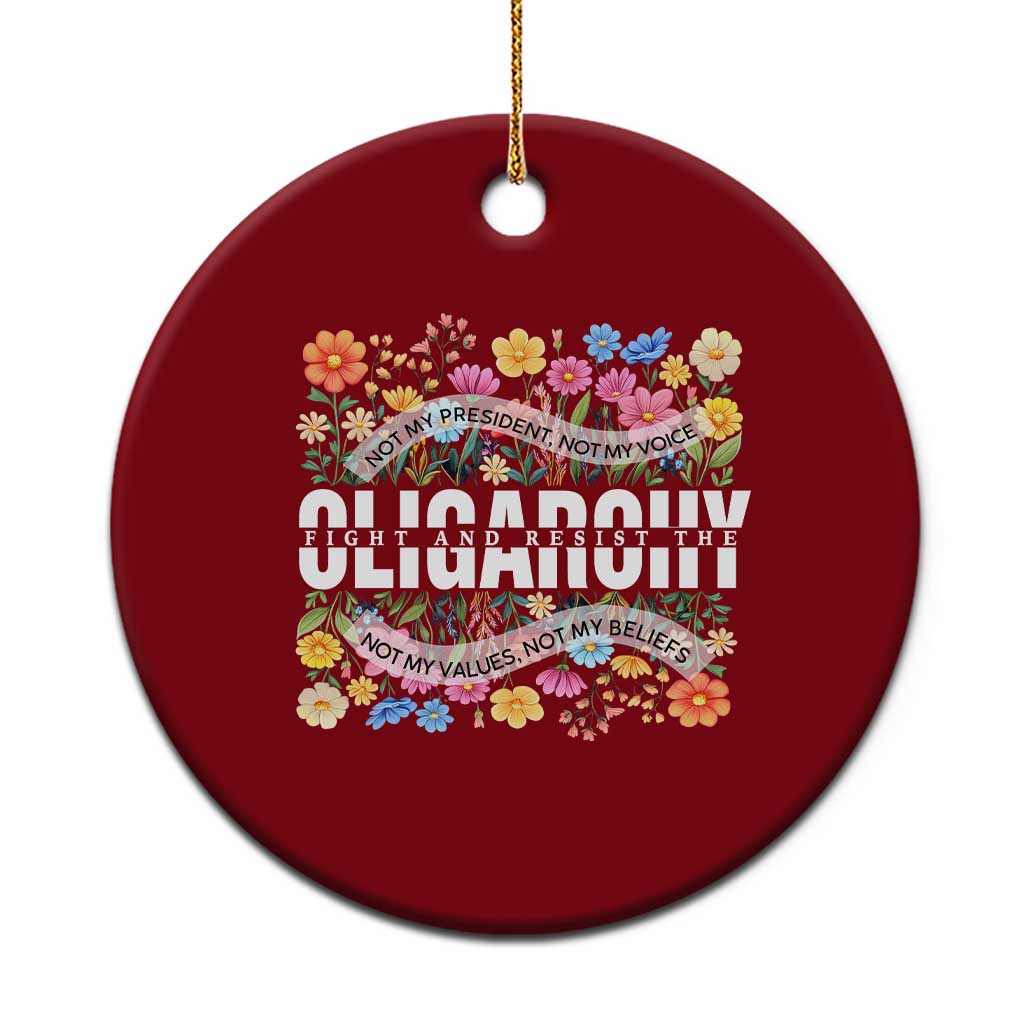 Not My President Subtle Floral Ceramic Ornament Not My Voice Values Beliefs - Wonder Print Shop