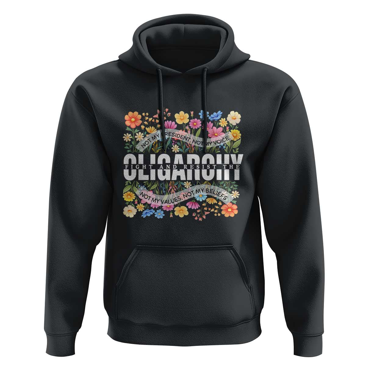 Not My President Subtle Floral Hoodie Not My Voice Values Beliefs