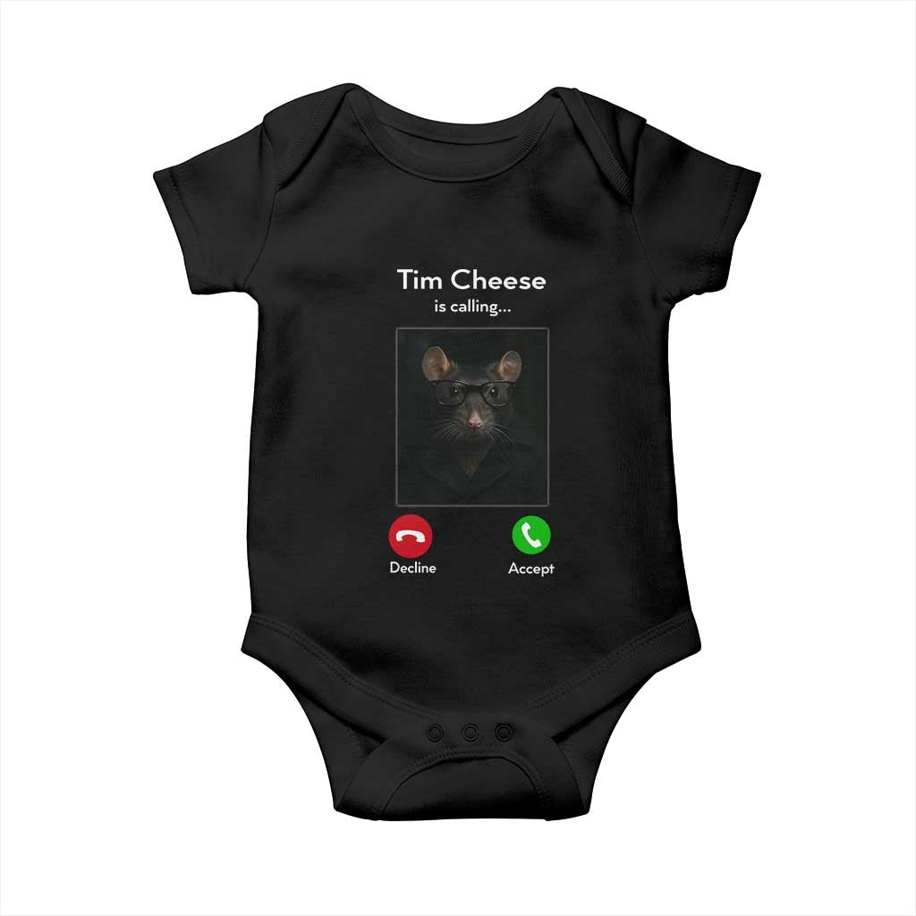 Tim Cheese Is Calling Baby Onesie Funny Decline Or Accept Meme