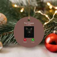 Tim Cheese Is Calling Ceramic Ornament Funny Decline Or Accept Meme - Wonder Print Shop