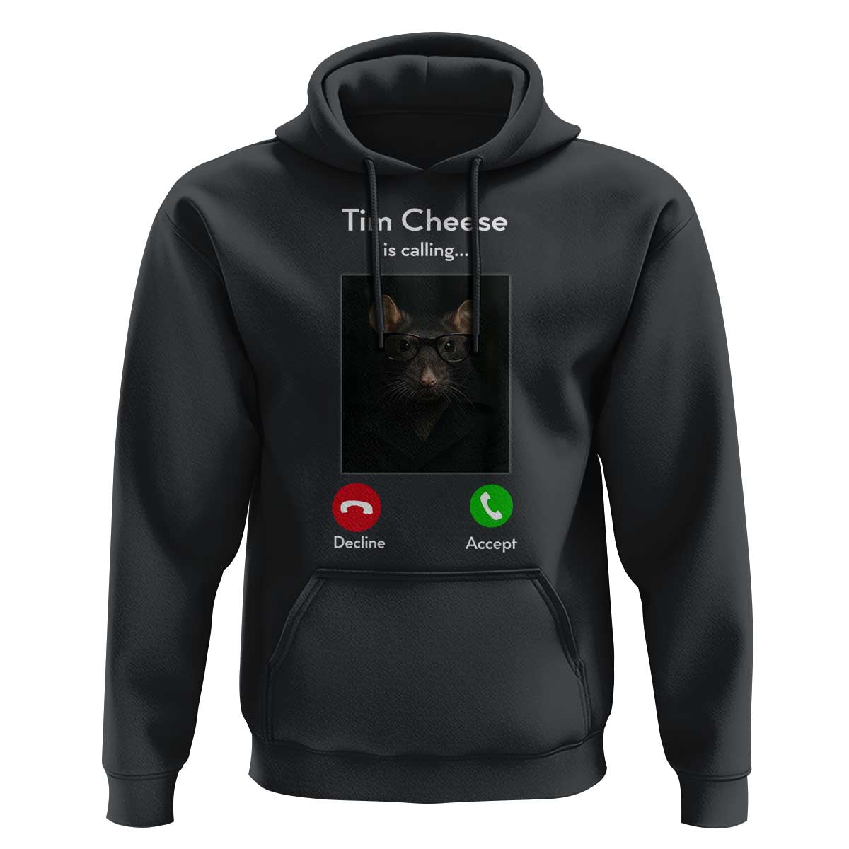 Tim Cheese Is Calling Hoodie Funny Decline Or Accept Meme