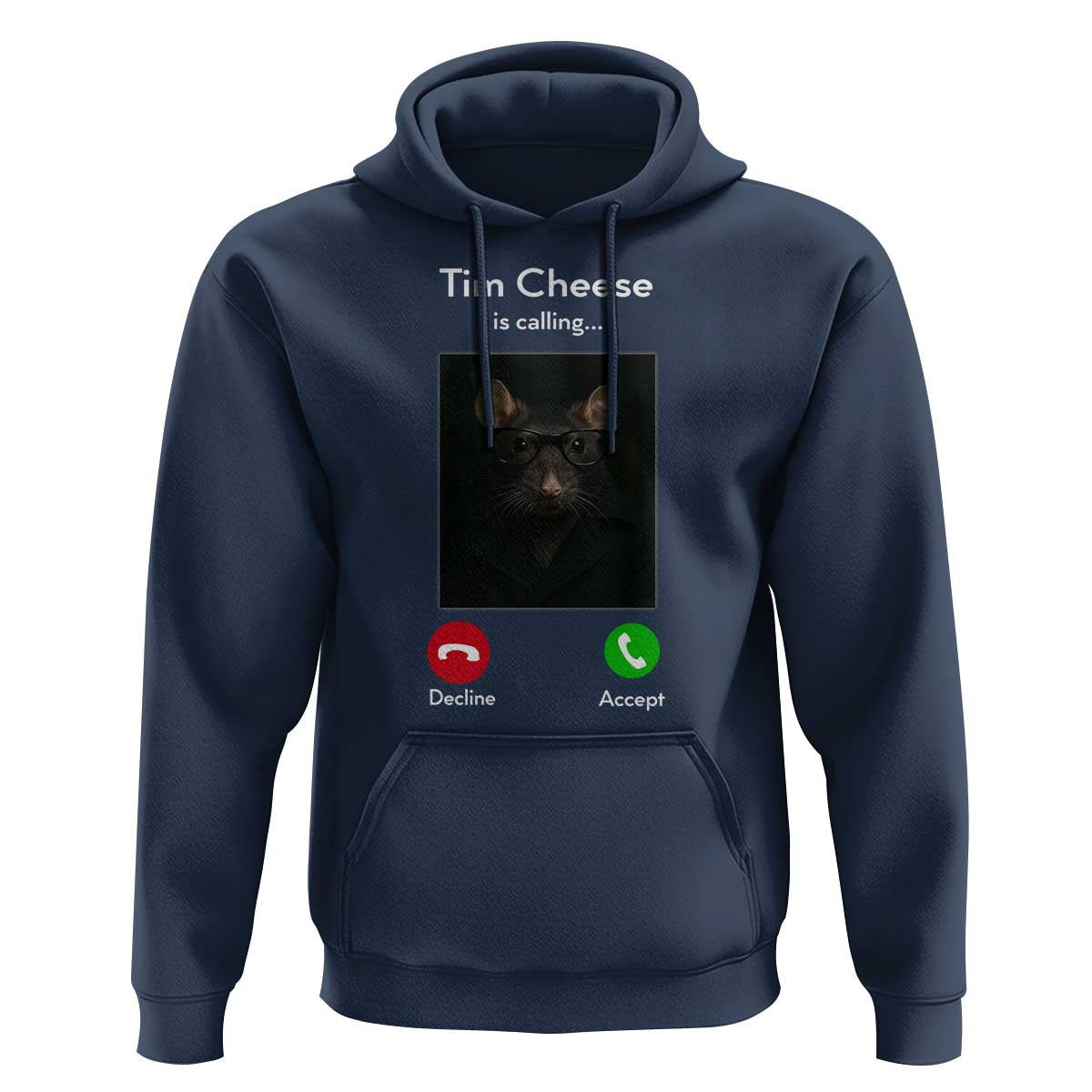 Tim Cheese Is Calling Hoodie Funny Decline Or Accept Meme