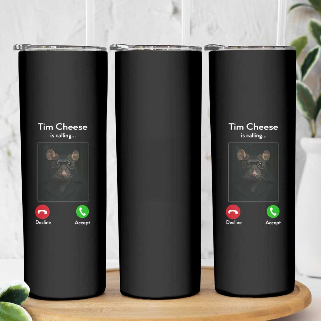 Tim Cheese Is Calling Skinny Tumbler Funny Decline Or Accept Meme