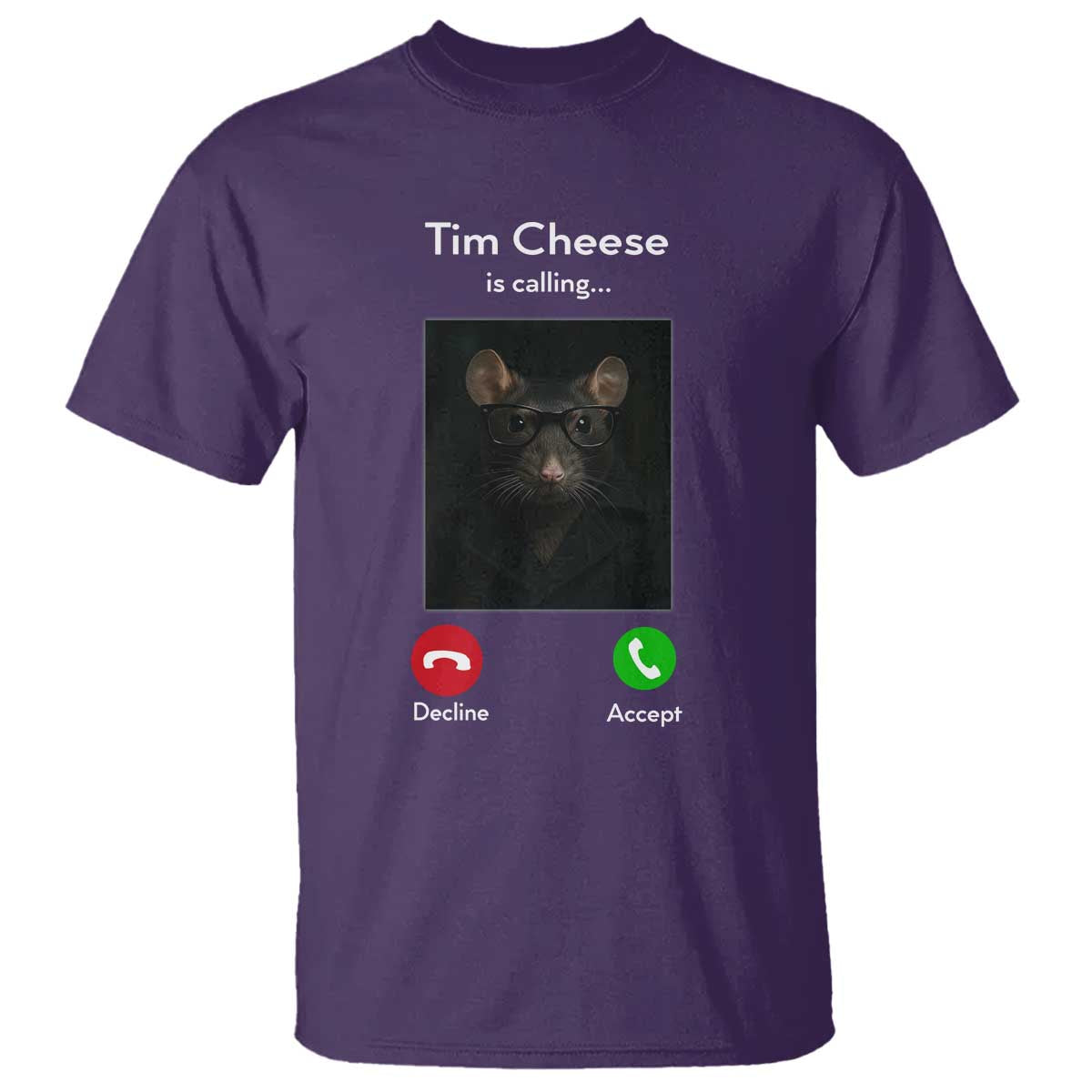 Tim Cheese Is Calling T Shirt Funny Decline Or Accept Meme
