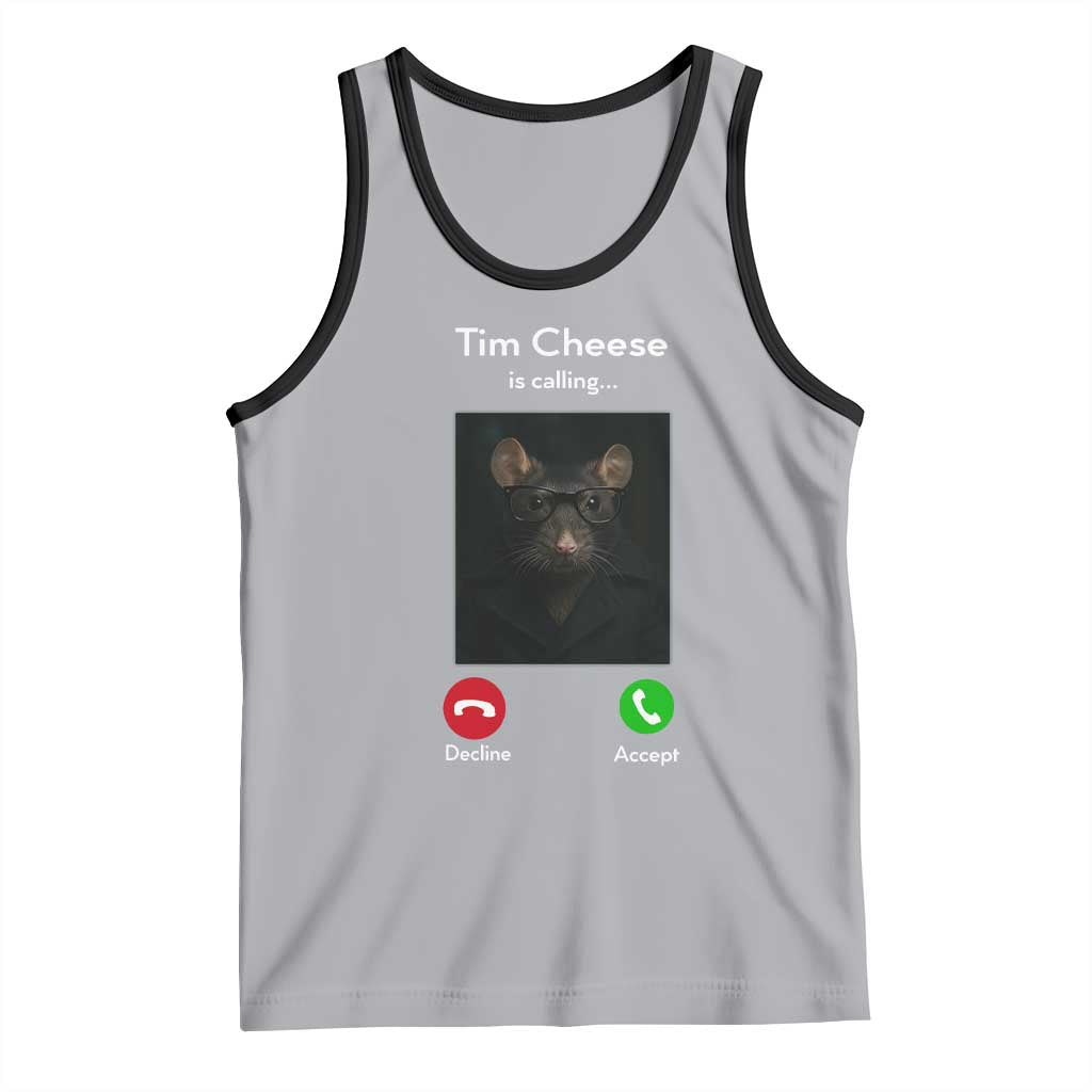 Tim Cheese Is Calling Tank Top Funny Decline Or Accept Meme