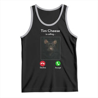 Tim Cheese Is Calling Tank Top Funny Decline Or Accept Meme