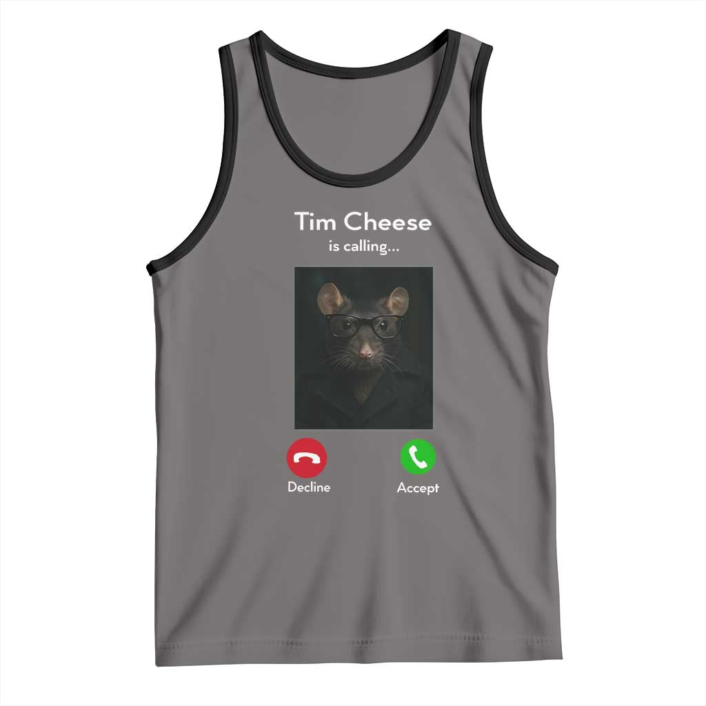 Tim Cheese Is Calling Tank Top Funny Decline Or Accept Meme