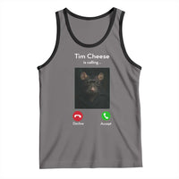 Tim Cheese Is Calling Tank Top Funny Decline Or Accept Meme