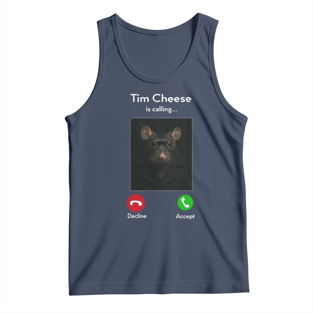 Tim Cheese Is Calling Tank Top Funny Decline Or Accept Meme