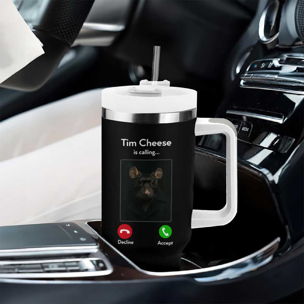 Tim Cheese Is Calling Tumbler With Handle Funny Decline Or Accept Meme