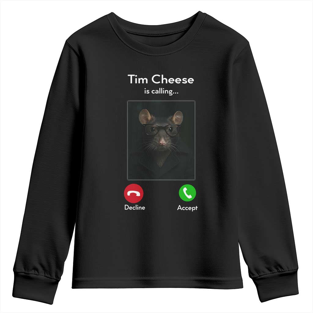 Tim Cheese Is Calling Youth Sweatshirt Funny Decline Or Accept Meme