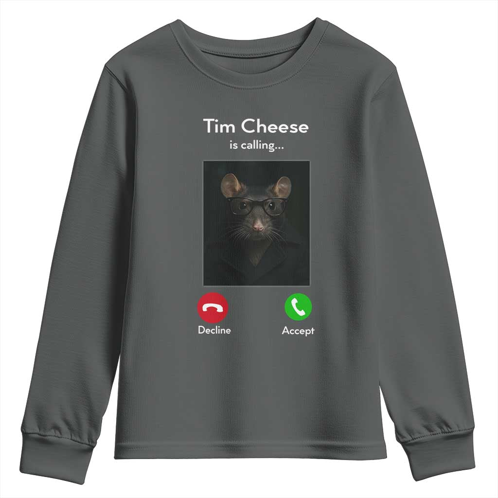 Tim Cheese Is Calling Youth Sweatshirt Funny Decline Or Accept Meme