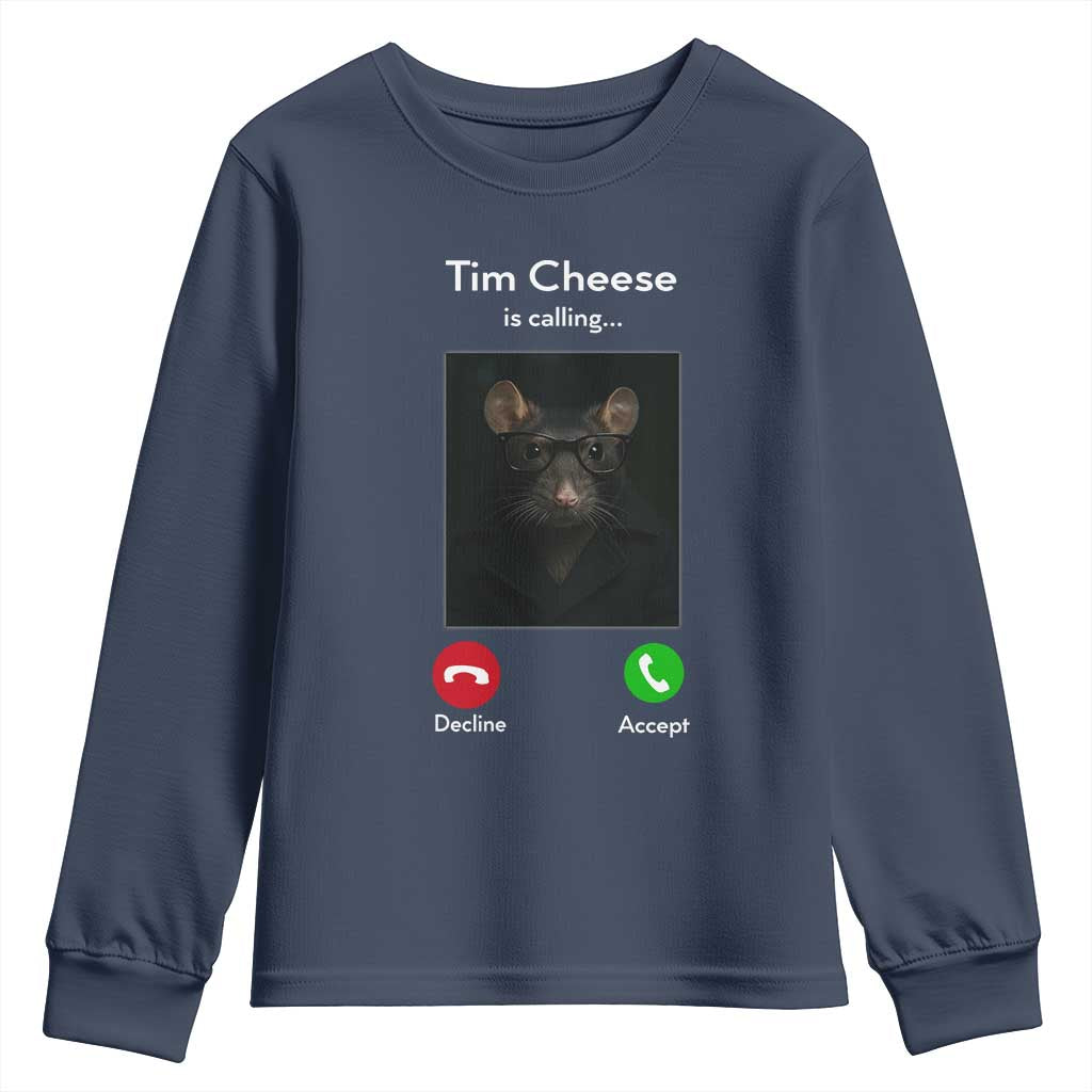 Tim Cheese Is Calling Youth Sweatshirt Funny Decline Or Accept Meme