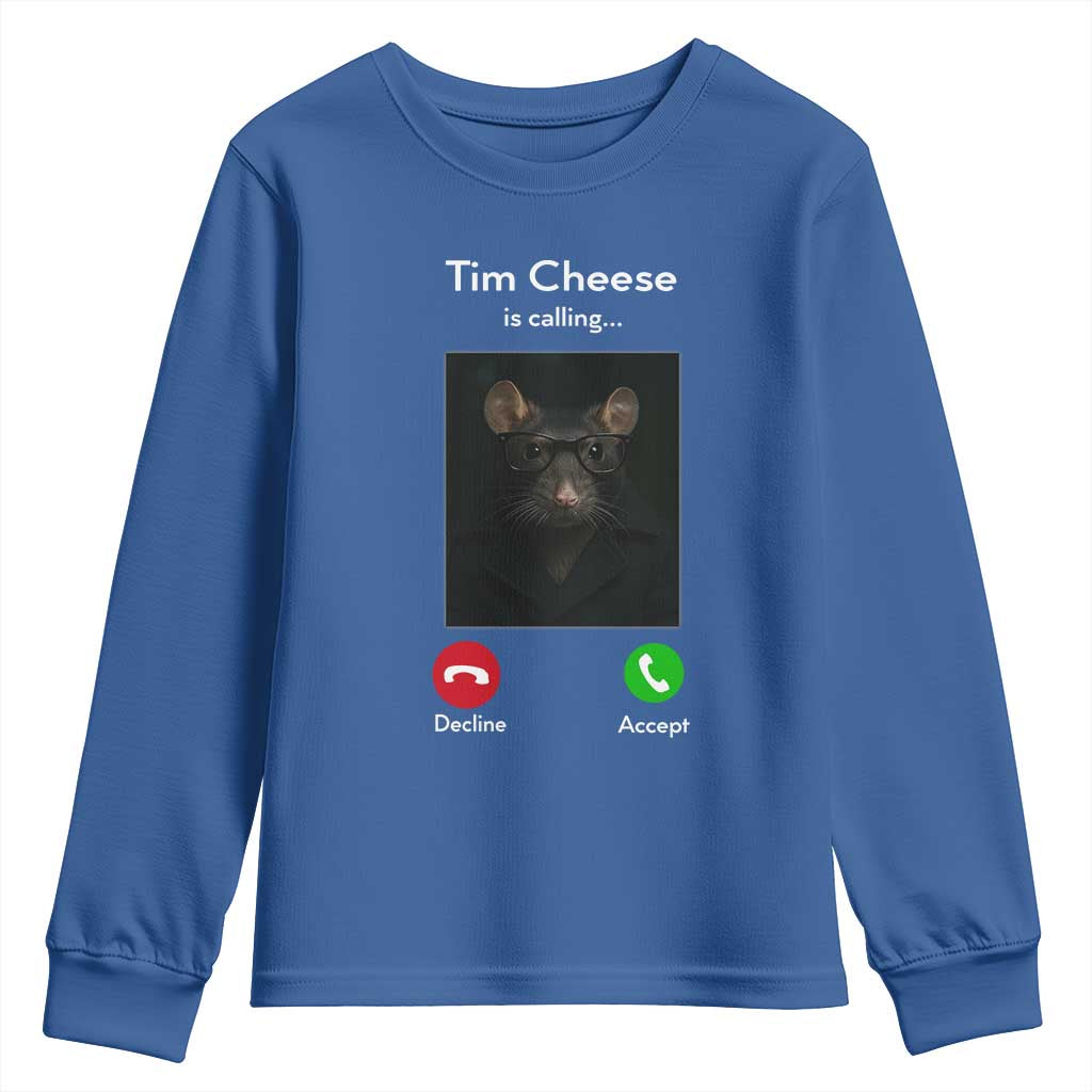 Tim Cheese Is Calling Youth Sweatshirt Funny Decline Or Accept Meme