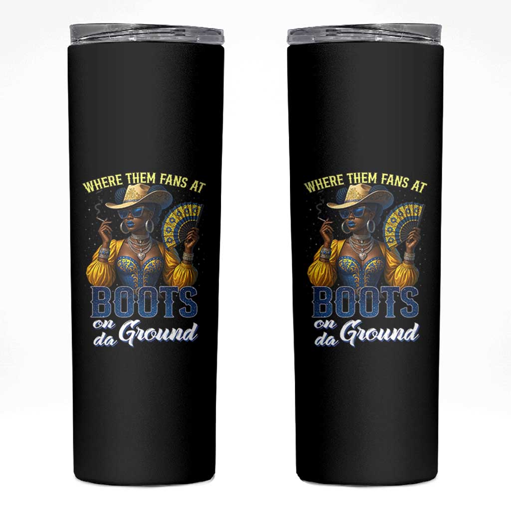 Melanin Cowgirls Linedance Skinny Tumbler Where Them Fans At Boots On Da Ground
