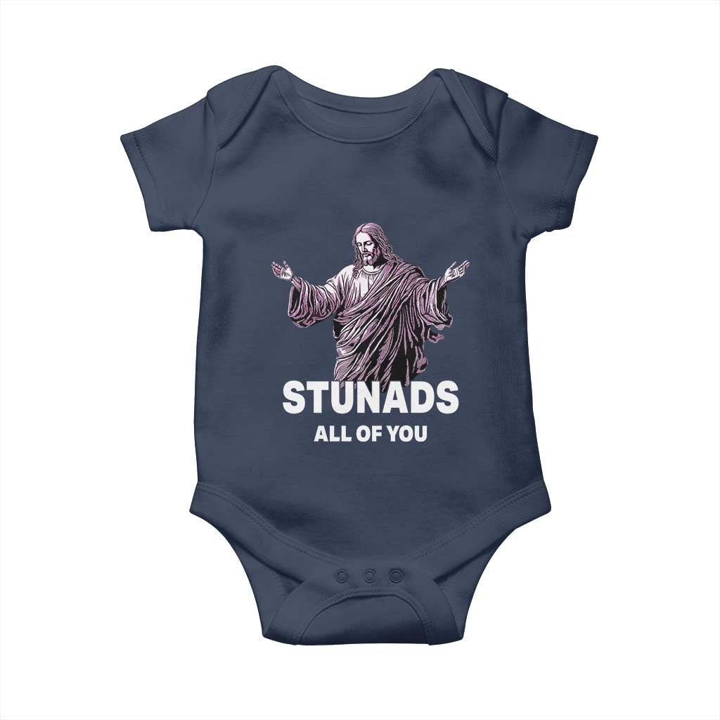 Funny Jesus Baby Onesie Stunads All Of You