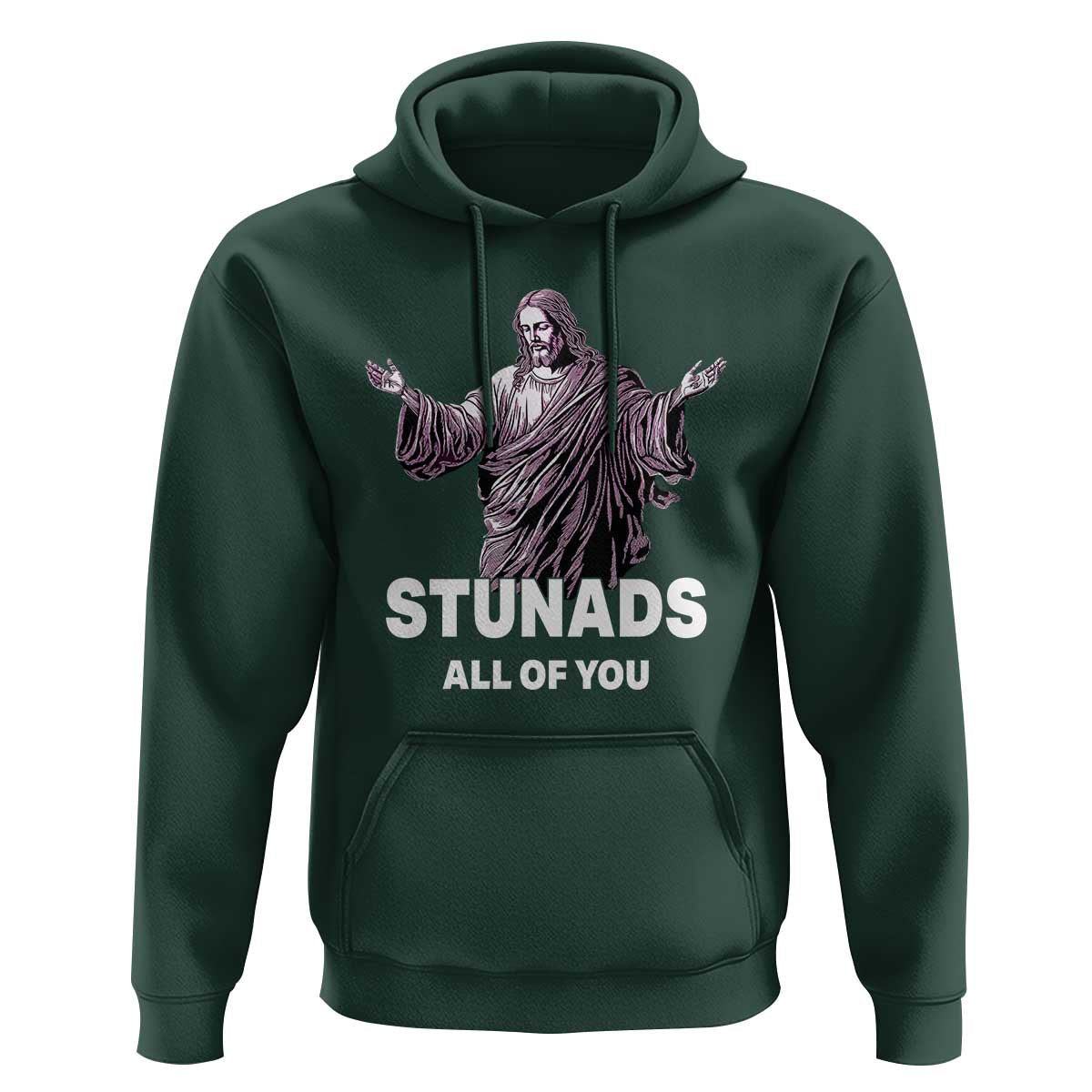 Funny Jesus Hoodie Stunads All Of You