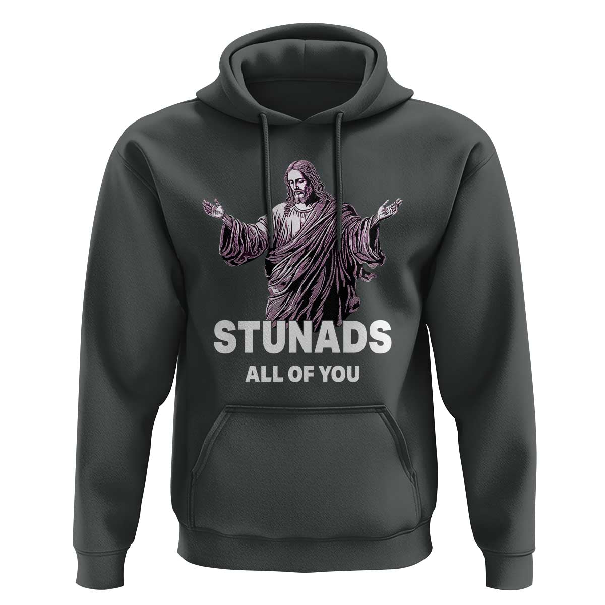 Funny Jesus Hoodie Stunads All Of You