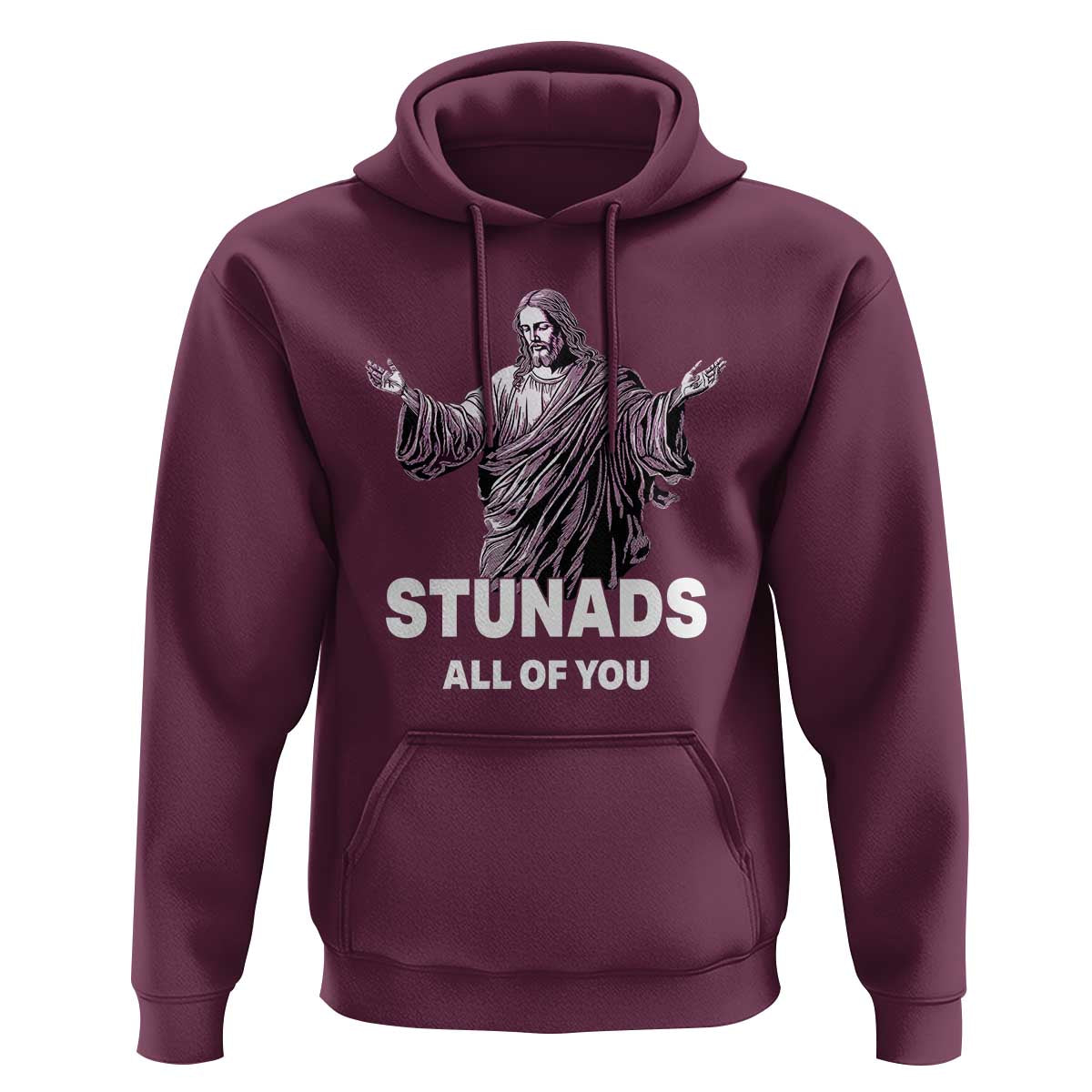 Funny Jesus Hoodie Stunads All Of You
