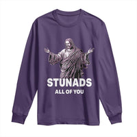 Funny Jesus Long Sleeve Shirt Stunads All Of You