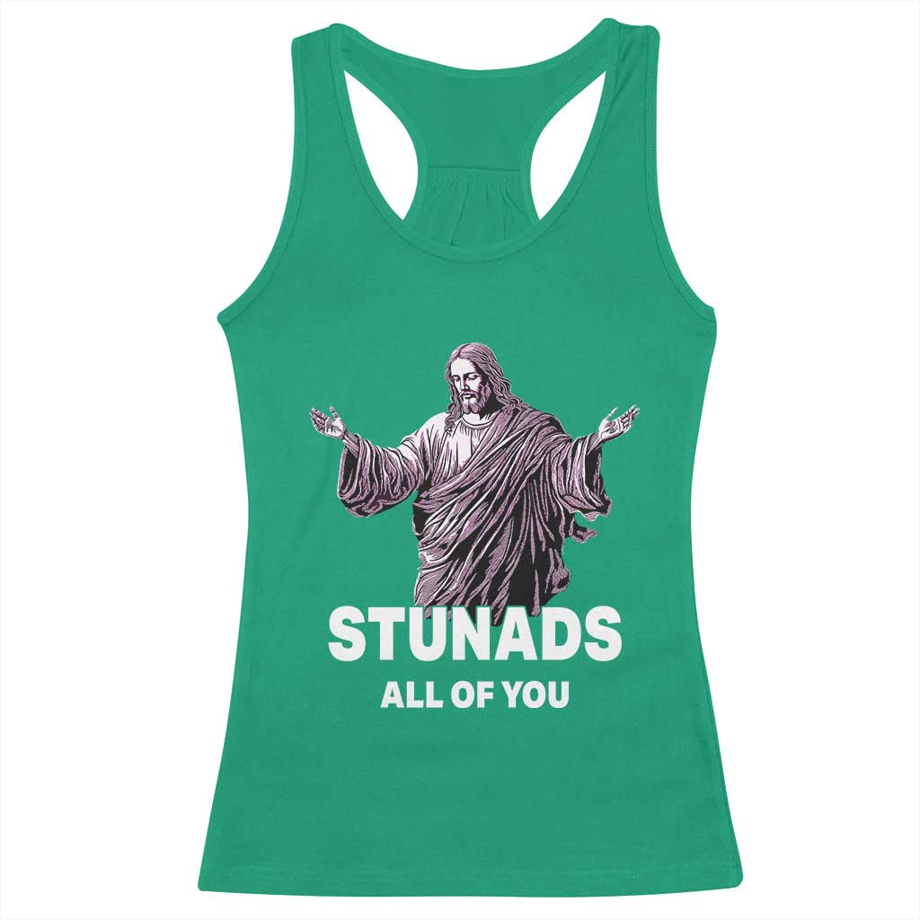 Funny Jesus Racerback Tank Top Stunads All Of You